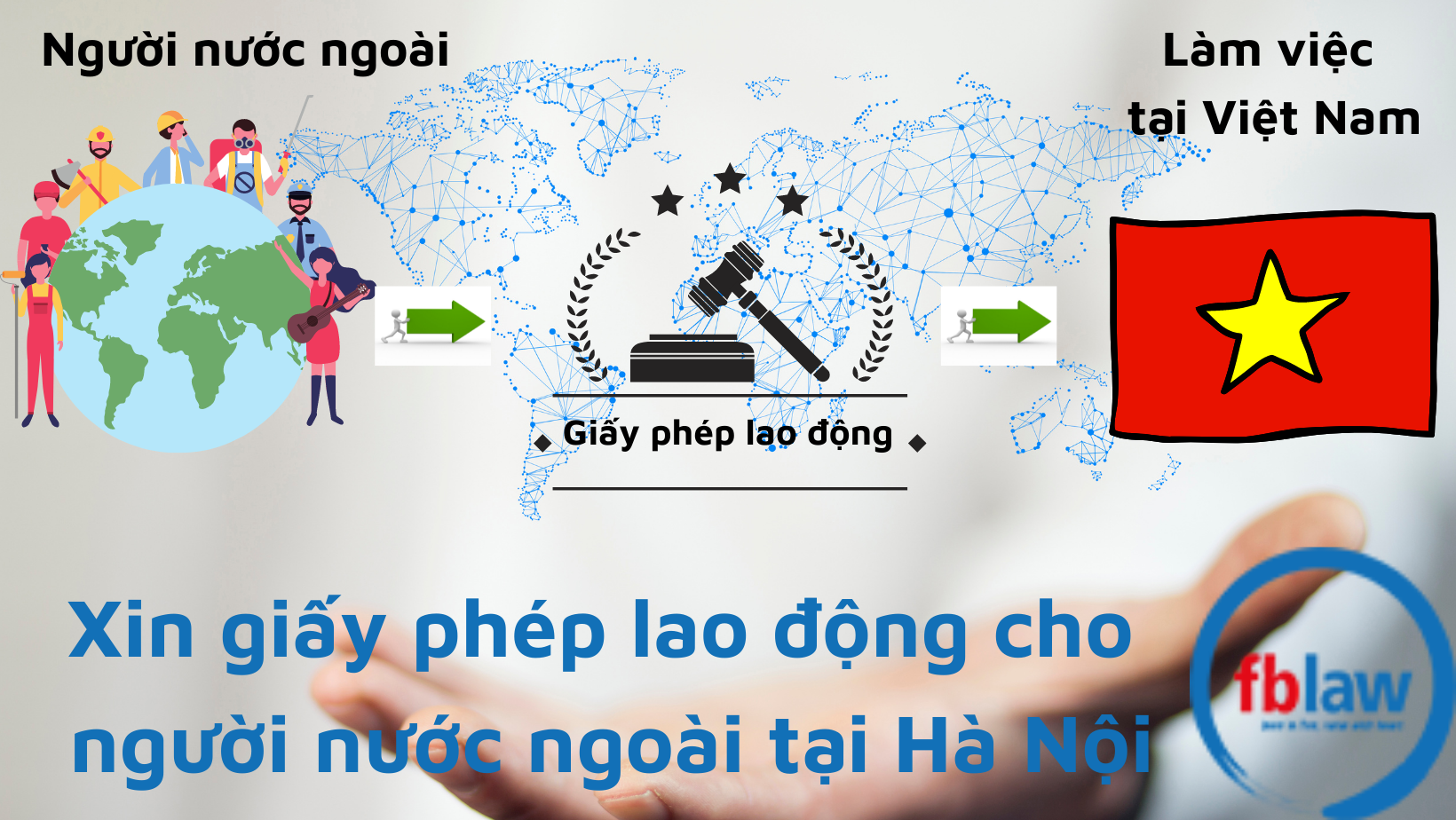 Xin giấy phép lao động cho người nước ngoài tại Hà Nội