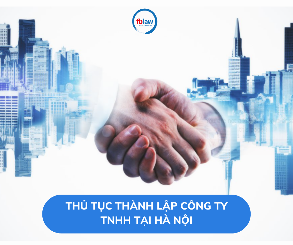 Dịch vụ thành lập công ty trách nhiệm hữu hạn tại Hà Nội