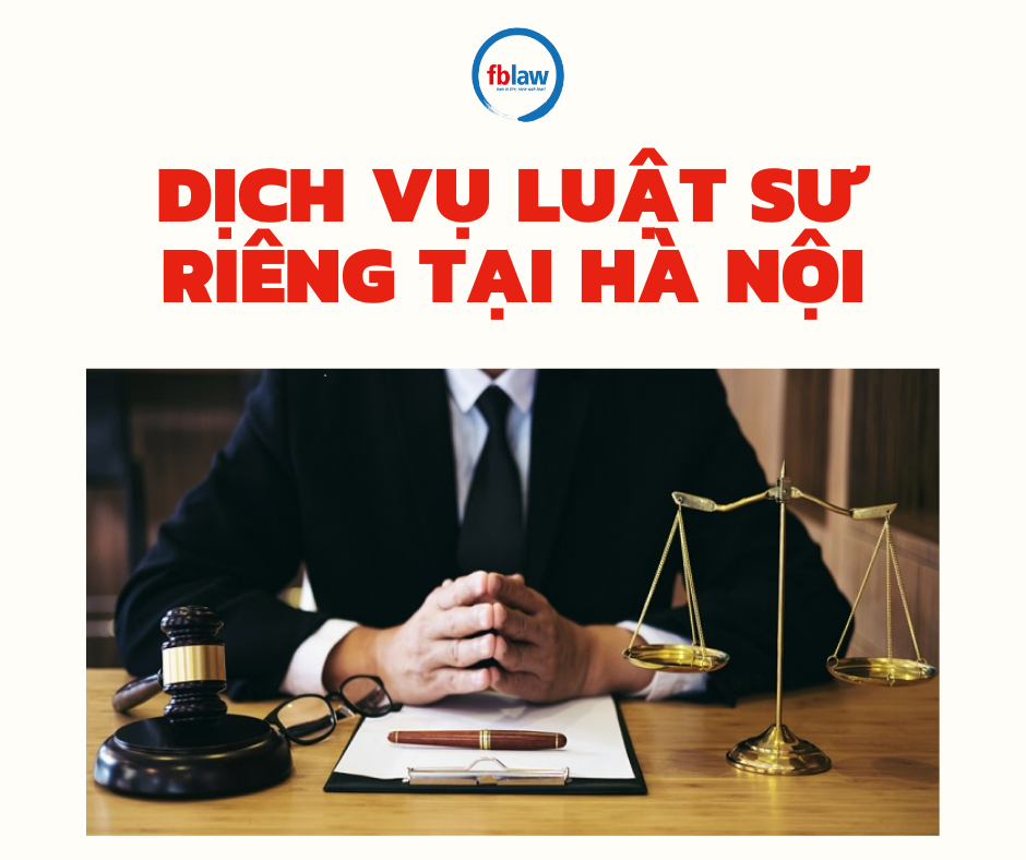 Dịch vụ luật sư riêng tại Hà Nội