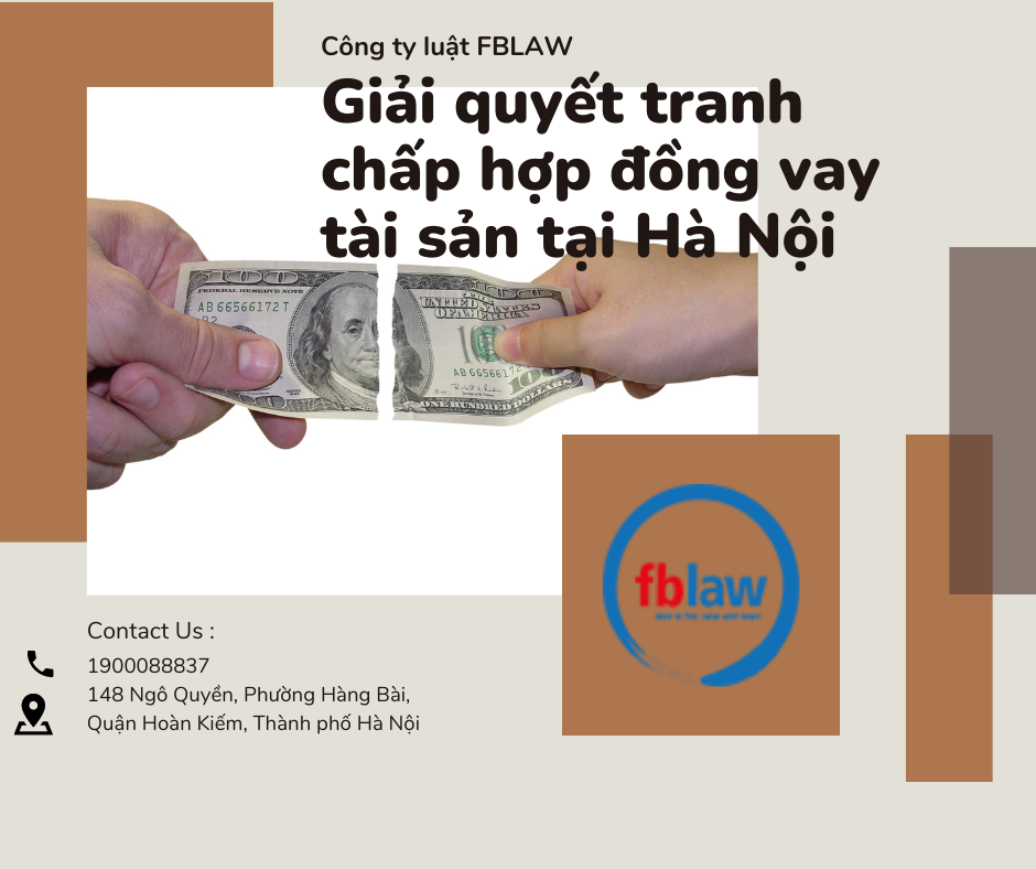  Giải quyết tranh chấp hợp đồng vay tài sản tại Hà Nội 