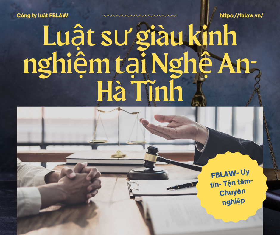 Luật sư giàu kinh nghiệm tại Nghệ An- Hà Tĩnh